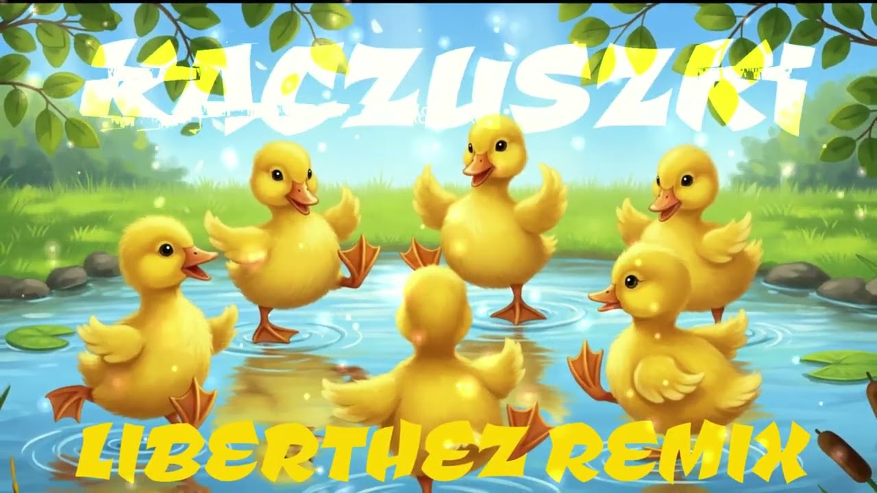 Kaczuszki 2025 - (Liberthez Remix)