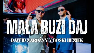 PIĘKNI I MŁODZI DAWID NAROŻNY x BOSKI HENIEK - MAŁA BUZI DAJ