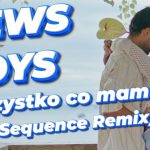 Boys & News - Wszystko co mam (Dj Sequence Remix)