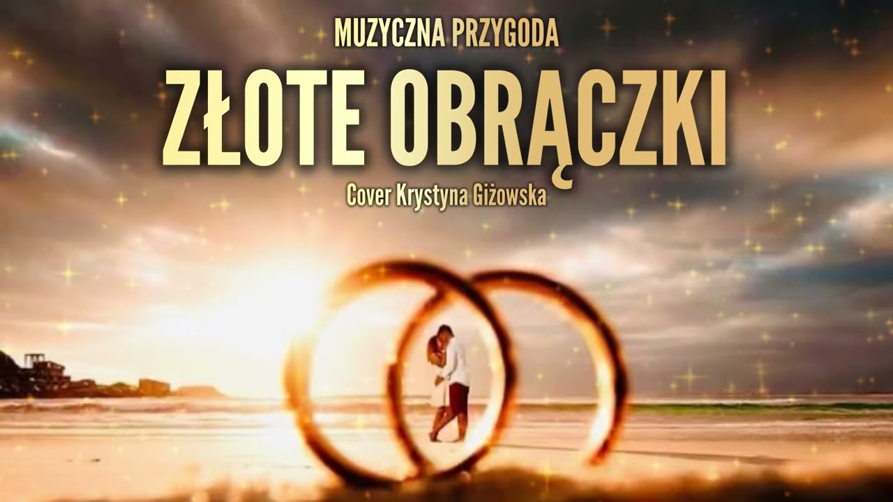 Muzyczna Przygoda - Złote obrączki ( Cover Krystyna Giżowska)