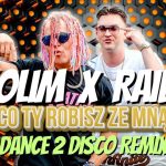 SKOLIM x RAIDER - Co Ty Robisz Ze Mną (Dance 2 Disco Remix)