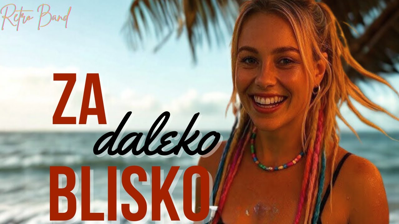 Za blisko za daleko - RETRO BAND