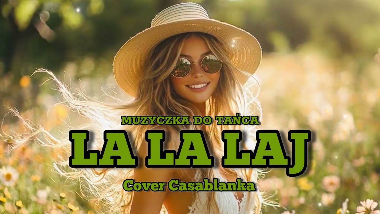 Muzyczka do Tańca - La La Laj (Cover Casablanka)