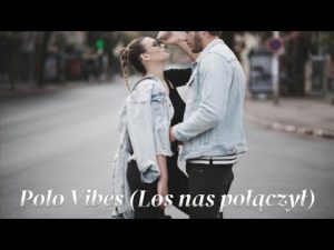 Polo Vibes - Los nas połączył