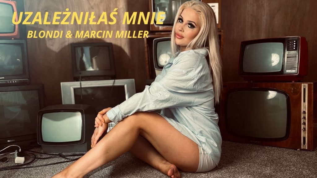 MARCIN MILLER BOYS & BLONDI - Uzależniłaś mnie