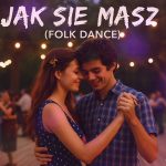 Jak się masz? (Folk Dance)