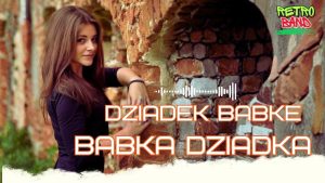 RETRO BAND - Dziadek babkę babka dziadka disco polo 2026 teledysk official video