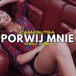 CamaSutra - Porwij mnie (THR!LL REMIX)