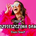 Felix - Rozpieszczona Dama (Cover Sonet)