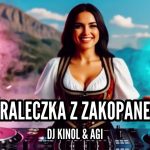 Dj Kinol feat. Agi - Góraleczka z Zakopanego