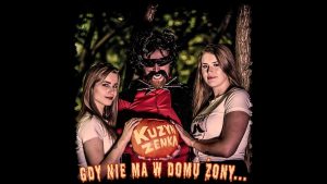 KUZYN ZENKA - Gdy Nie Ma W Domu Żony