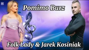Folk Lady & JAREK KOSINIAK - Pomimo burz (cover z repertuaru Marcin Kłosowski) disco polo 2026 teledysk official video