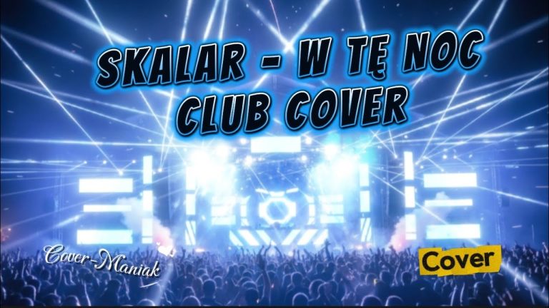 W Tę Noc – Skalar (Club Cover 2025) | Cover-Maniak
