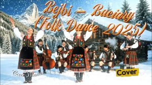Bejbi – Baciary (Folk Dance 2025) | Cover-Maniak
