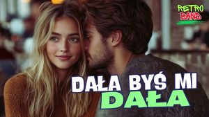 Dała byś mi dała - RETRO BAND
