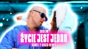 Skolim - Życie Jest Jedno (Dance 2 Disco Remix) disco polo 2026 teledysk official video