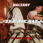 BACIARY - ŻYJE SIE RAZ (FOLKOWA WERJSA 2025)