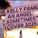 The Kelly Family – An Angel Sometimes (Cover) | Cover-Maniak