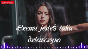 Dj Majsters- Czemu jesteś taka dziewczyno ( z.rep.Akcent )