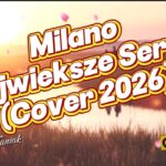 Milano - Największe Serce Cover 2026 | Cover-Maniak disco polo 2026 teledysk official video