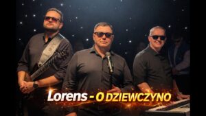 LORENS - O dziewczyno