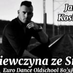 AREK KOSINIAK DZIEWCZYNA ZE SNU