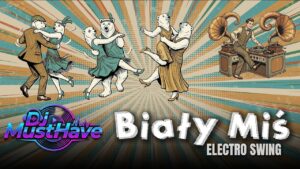 Dj MustHave - Biały Miś (Electro Swing) disco polo 2026 teledysk official video