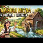 A TAM KOŁO MŁYNA - PIEŚŃ LUDOWA/BIESIADA - HITY disco polo 2026 teledysk official video