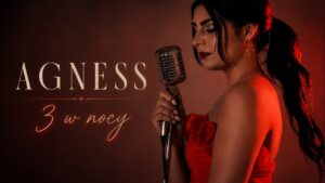 AGNESS - 3 W NOCY