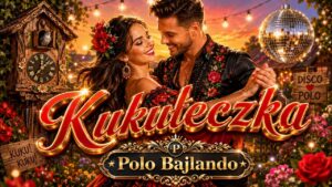 Kukułeczka - Polo Bajlando disco polo 2026 teledysk official video