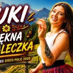 LUKI - Piękna Góraleczka | Gorący hit! Disco Polo disco polo 2026 teledysk official video