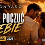 CONRADO - Chcę poczuć Ciebie disco polo 2026 teledysk official video