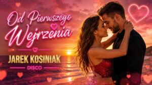 JAREK KOSINIAK - OD PIERWSZEGO WEJRZENIA disco polo 2026 teledysk official video
