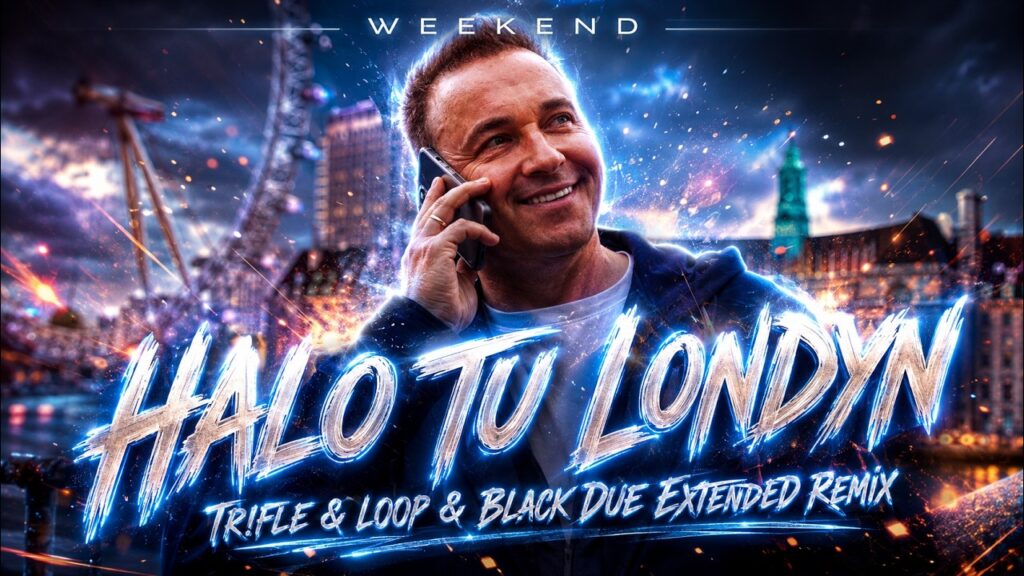 WEEKEND - Halo Tu Londyn (Tr!Fle & LOOP & Black Due EXTENDED REMIX) disco polo 2026 teledysk official video