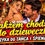 JAKŻEM CHODZIŁ DO DZIEWECZKI