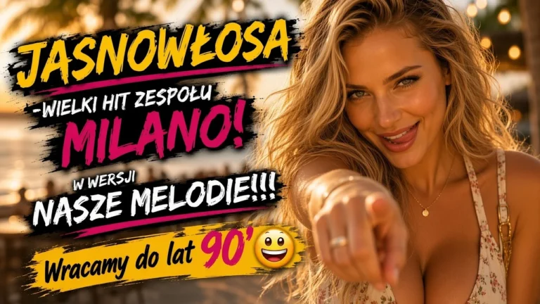 Nasze Melodie - Jasnowłosa (z rep. Milano)