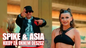 SPIKE & ASIA - Kiedy za oknem deszcz