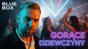 BLUE BOX - Dziewczyny bardzo gorące (z rep. KRZYSZTOFA CIECIUCHA)