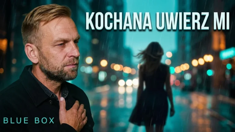 BLUE BOX - Kochana uwierz mi (z rep. BOYS)