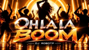 DJ ROBOTP 🔥 — OH LA LA BOOM (OFFICIAL AUDIO) | Carnival Eurodance & Party Dance 🎧