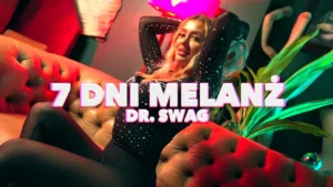 Dr. SWAG - 7 DNI MELANŻ