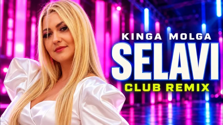 KINGA MOLGA – SELAVI (CLUB REMIX)